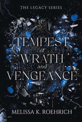 Melissa K Roehrich - Tempest of Wrath and Vengeance, Häftad