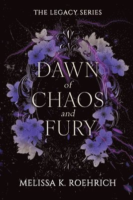 Melissa K Roehrich - Dawn of Chaos and Fury, Häftad