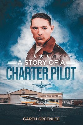 A Story of a Charter Pilot 1