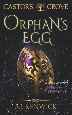 Orphan's Egg (A Castor's Grove Young Adult Paranormal Romance) 1