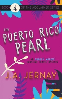 Puerto Rico Pearl (An Ainsley Walker Gemstone Travel Mystery)