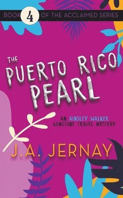 The Puerto Rico Pearl (An Ainsley Walker Gemstone Travel Mystery) 1