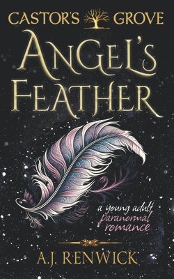 Angel's Feather (A Castor's Grove Young Adult Paranormal Romance) 1