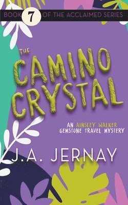 bokomslag Camino Crystal (An Ainsley Walker Gemstone Travel Mystery)