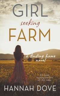 bokomslag Girl Seeking Farm (A Finding Home Novel)