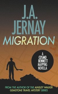 bokomslag Migration (A Cosmo Bennett Mapping Novella)