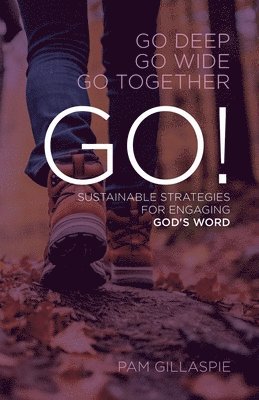 GO! Sustainable Strategies for Engaging God's Word 1