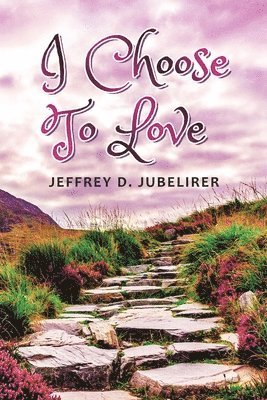 I Choose to Love 1