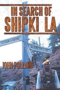 bokomslag In Search of Shipki La
