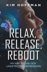 bokomslag Relax, Release, Reboot