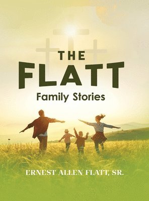 bokomslag Flatt Family Stories