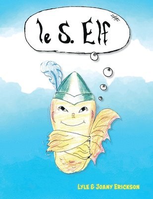 Lyle & Joany Erickson - Le. S. Elf, Häftad
