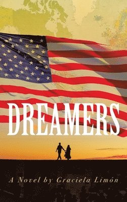 Graciela Limón - Dreamers, Inbunden