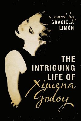 Graciela Limón - Intriguing Life of Ximena Godoy, Häftad