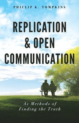Phillip K Tompkins - Replication and Open Communication, Häftad