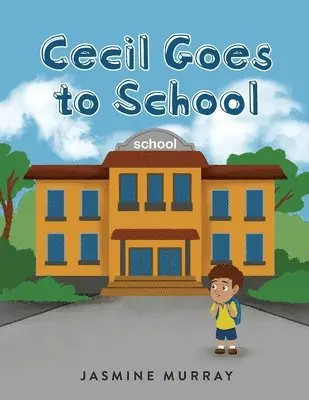 Jasmine Murray - Cecil Goes to School, Häftad. Tillgänglighet: Lägg i varukorg