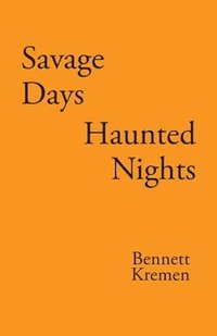 bokomslag Savage Days Haunted Nights