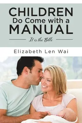 Elizabeth Len Wai - Children Do Come with a Manual, Häftad. Tillgänglighet: Lägg i varukorg