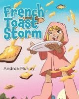 French Toast Storm 1