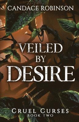 Candace Robinson - Veiled By Desire, Häftad
