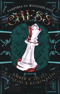 Chess (Vampires in Wonderland, 2) 1