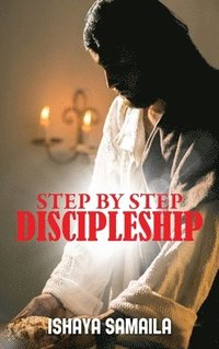 bokomslag Step by Step Discipleship