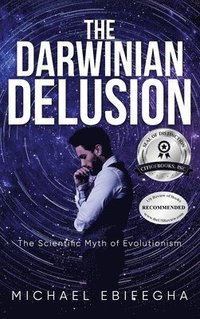 bokomslag The Darwinian Delusion