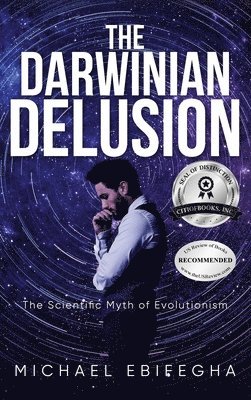 Michael Ebifegha - Darwinian Delusion, Inbunden