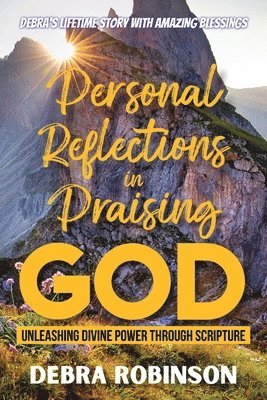 Personal Reflections in Praising God 1