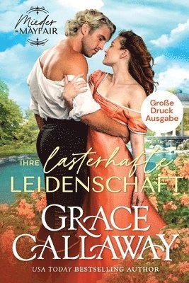Grace Callaway - Ihre lasterhafte Leidenschaft (Große Druckausgabe), Häftad