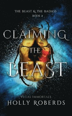 Holly Roberds - Claiming the Beast (Vegas Immortals, Häftad