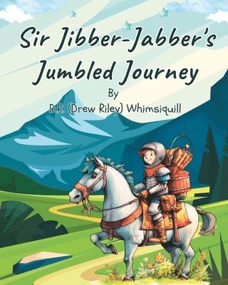 Sir Jibber-Jabber's Jumbled Journey 1