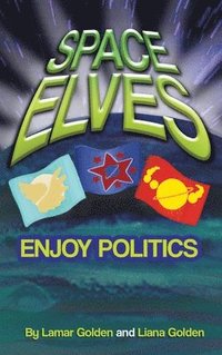 bokomslag Space Elves Enjoy Politics