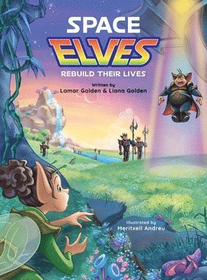 Lamar Golden, Liana Golden - Space Elves Rebuild Their Lives, Inbunden