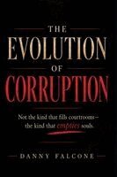 Danny Falcone - Evolution of Corruption, Häftad