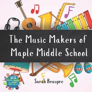 bokomslag The Music Makers of Maple Middle School