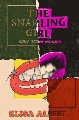 bokomslag Snarling Girl and Other Essays