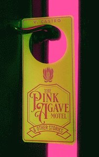 bokomslag The Pink Agave Motel