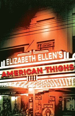 Elizabeth Ellen - American Thighs, Häftad