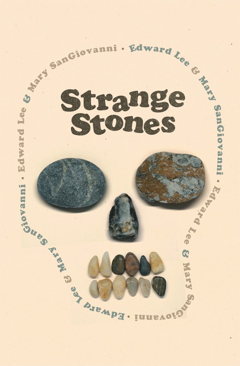 Edward Lee, Mary SanGiovanni, Mary Sangiovanni, Lee Edward, SanGiovanni Mary - Strange Stones, Häftad