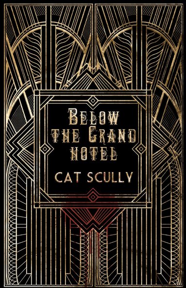Cat Scully - Below the Grand Hotel, Häftad