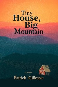 bokomslag Tiny House, Big Mountain