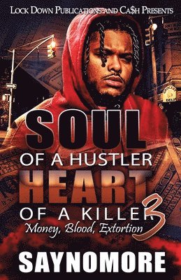 Soul of a Hustler, Heart of a Killer 3