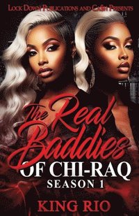 bokomslag The Real Baddies of Chi-raq