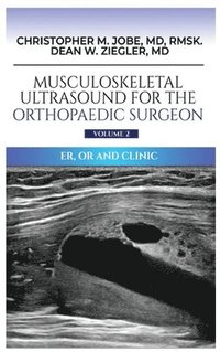 bokomslag Musculoskeletal Ultrasound for the Orthopaedic Surgeon OR, ER and Clinic, Volume 2