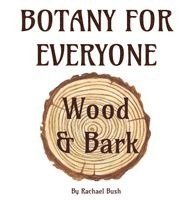 Rachael Bush - Botany for Everyone, Inbunden