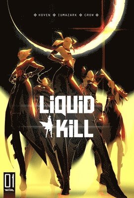 Liquid Kill 1