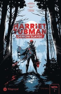 bokomslag Harriet Tubman: Demon Slayer Vol. 1 1st Edition: Limited Edition