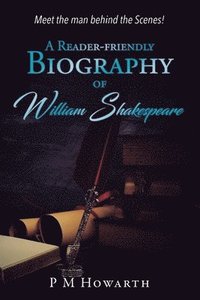 bokomslag A Reader-Friendly Biography of William Shakespeare