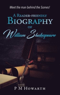 A Reader-Friendly Biography of William Shakespeare 1